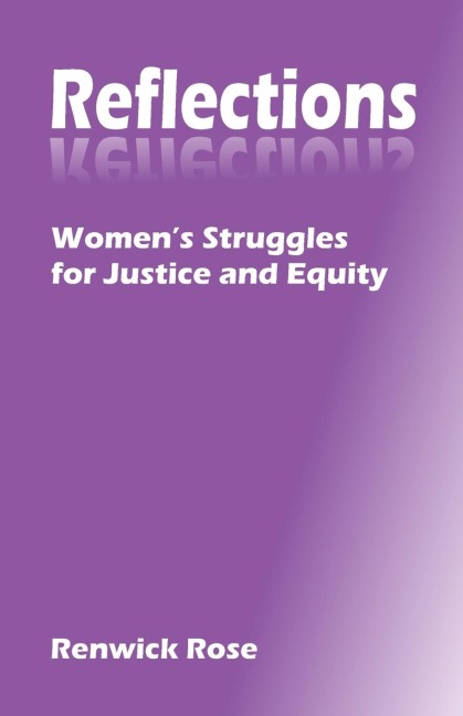 Reflections: Womens Struggles for Justice and Equity