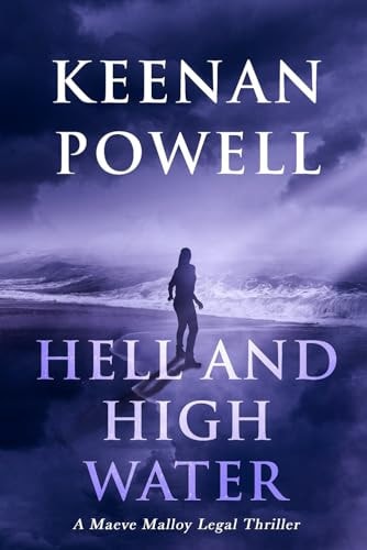 Hell and High Water A Maeve Malloy Legal Thriller