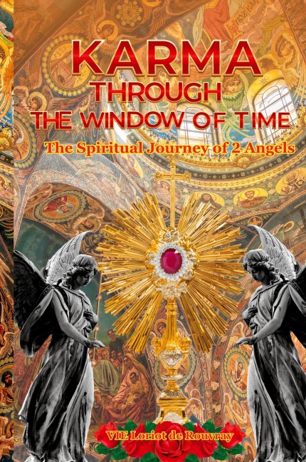 Karma Through the Window of Time: The Spiritual Journey of 2 Angels