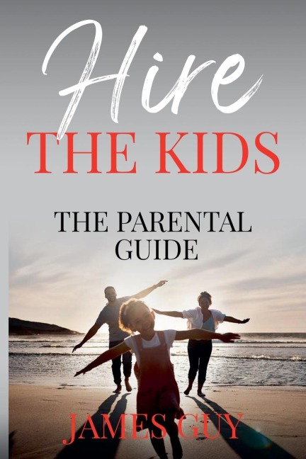 Hire the Kids: The Parental Guide