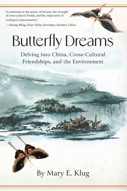 Butterfly Dreams: Delving into China, Cross-Cultural Friendships, and the Environment