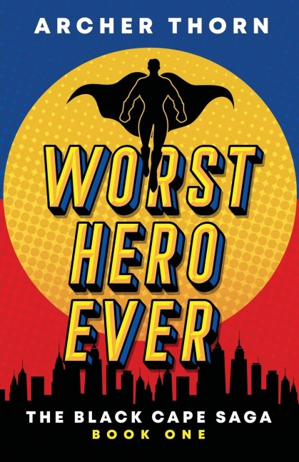 Worst Hero Ever