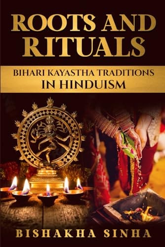 Roots and Rituals Bihari Kayastha Traditions in Hinduism