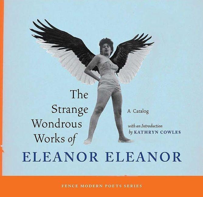 The Strange Wondrous Works of Eleanor Eleanor