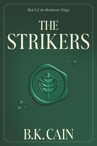 The Strikers Book One of the Morthenstar Trilogy