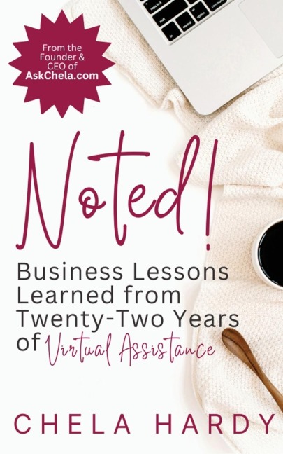 Noted!: Business Lessons Learned from Twenty-Two Years of Virtual Assistance
