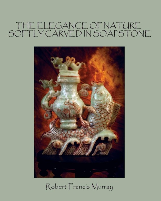THE ELEGANCE OF NATURE SOFTLY CARVED IN SOAPSTONE
