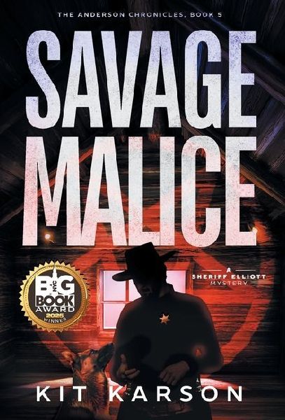 Savage Malice: A Sheriff Elliott Mystery