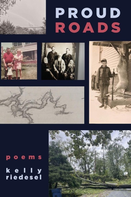 Proud Roads: Poems by Kelly Riedesel