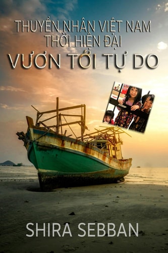 Thuyền Nhân Việt Nam Thời Hiện Đại Vươn Tới Tự Do