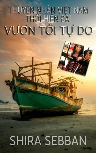 Thuyền Nhân Việt Nam Thời Hiện Đại Vươn Tới Tự Do