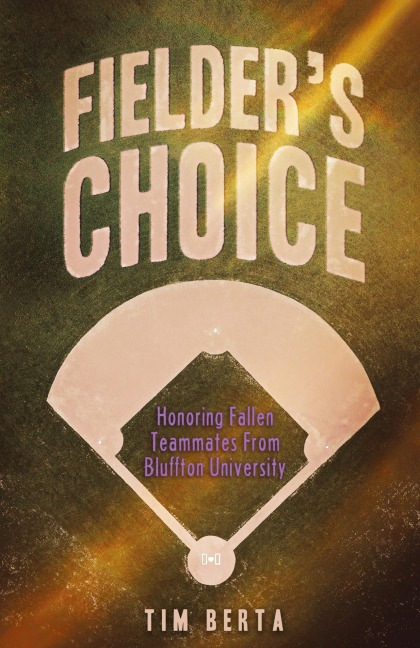 Fielders Choice: Honoring Fallen Teammates from Bluffton University
