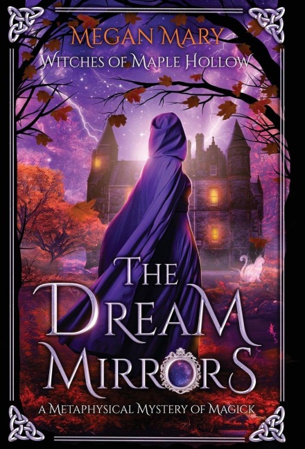 The Dream Mirrors: A Metaphysical Mystery of Magick