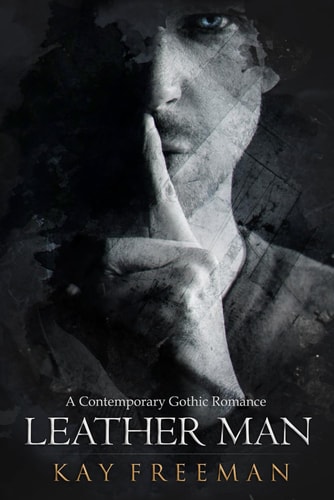 Leather Man A Contemporary Gothic Romance