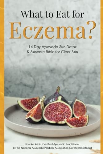 What to Eat for Eczema? 14 Day Ayurveda Skin Detox & Skincare Bible for Clear Skin