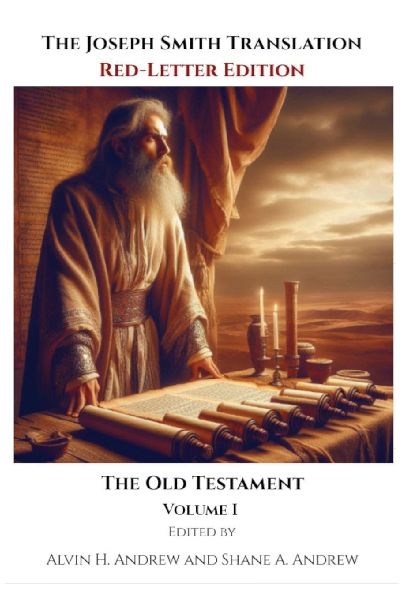 The Joseph Smith Translation, Red-Letter Edition, Old Testament, Volume I