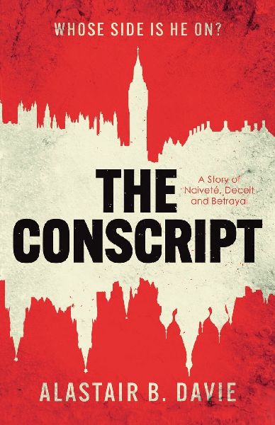 The Conscript: A Story of Naivete, Deceit and Betrayal