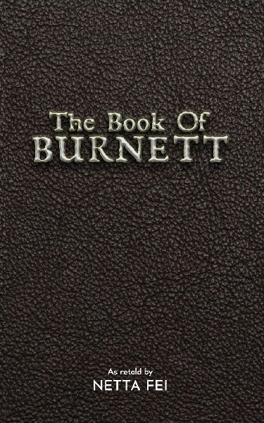The Book of BURNETT: 42 Truths for Living Life Well, Fully, and Without Regret