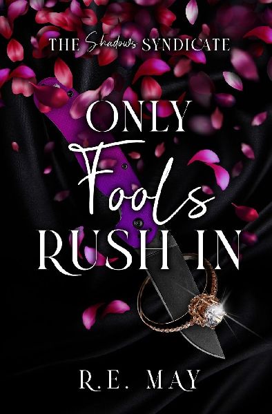 Only Fools Rush In: A Why Choose Mafia Romance