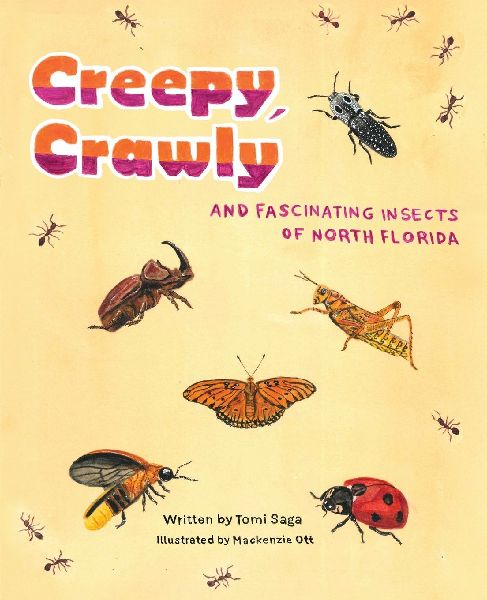 Creepy, Crawly and Fascinating Insects of North Florida