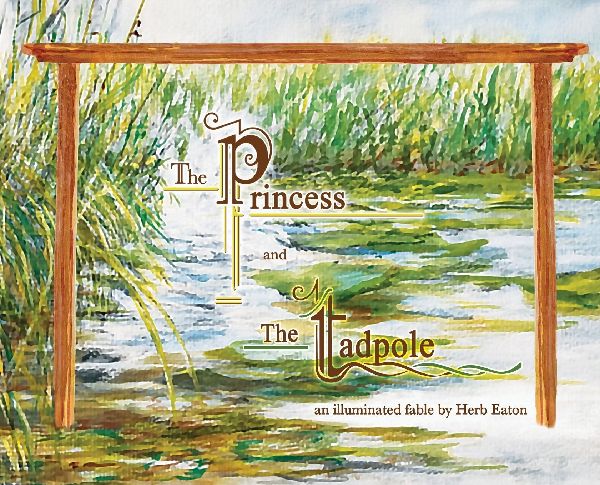The Princess and The Tadpole: an illuminated fable