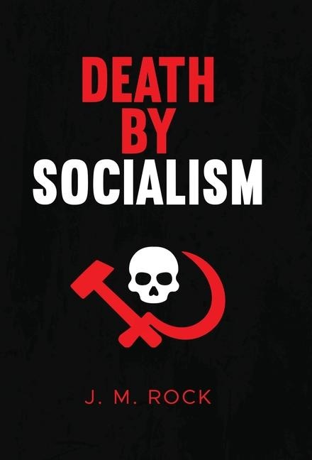 Death by Socialism