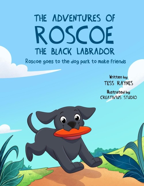 The Adventures of Roscoe the Black Labrador   Roscoe Goes to the Dog Park to Make Friends