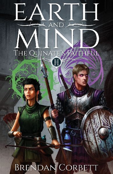 Earth and Mind: Book Two of The Quinates Faithful