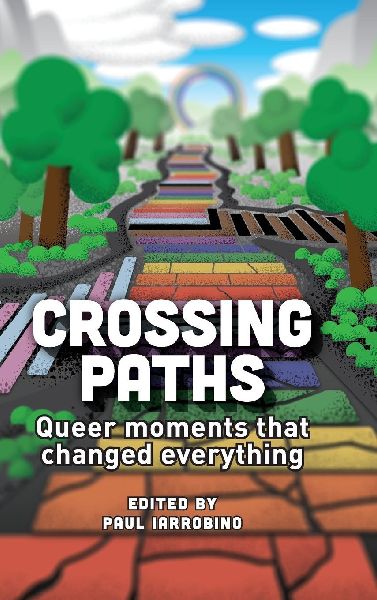Crossing Paths: Queer moments that changed everything