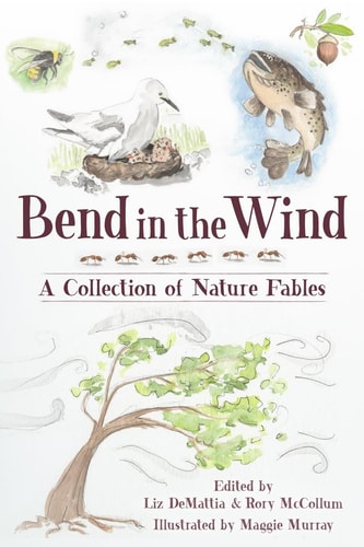 Bend in the Wind A Collection of Nature Fables