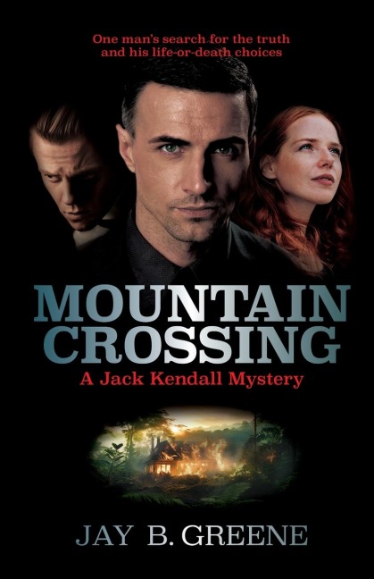 Mountain Crossing: A Jack Kendall Mystery, Book One