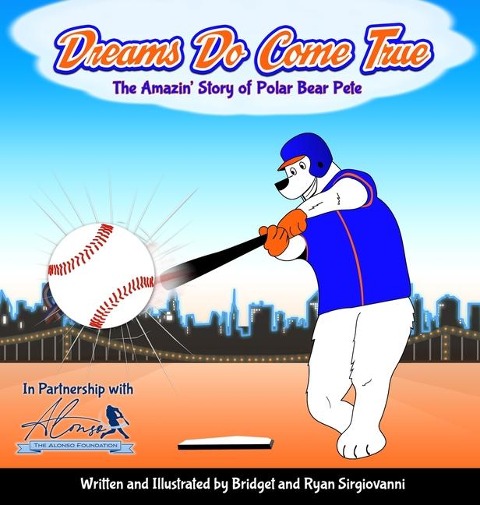 Dreams Do Come True: The Amazin Story of Polar Bear Pete