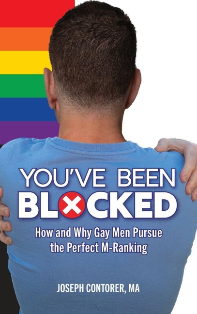 You've Been Blocked: The Search for Gay Male Perfection