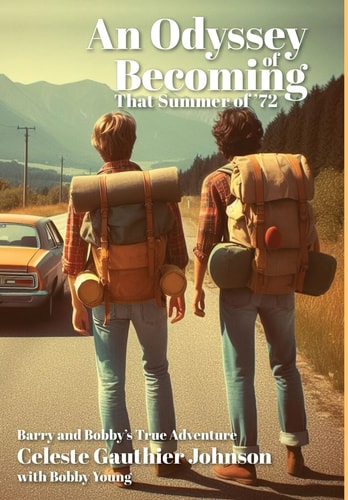 An Odyssey of Becoming That Summer Of '72