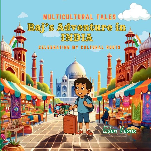Rajs Adventure in India: Celebrating My Cultural Roots