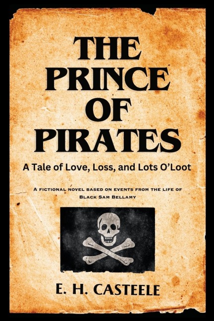 The Prince of Pirates: A Tale of Love, Loss, and Lots OLoot