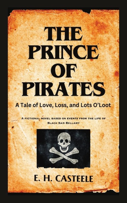 The Prince of Pirates: A Tale of Love, Loss, and Lots OLoot