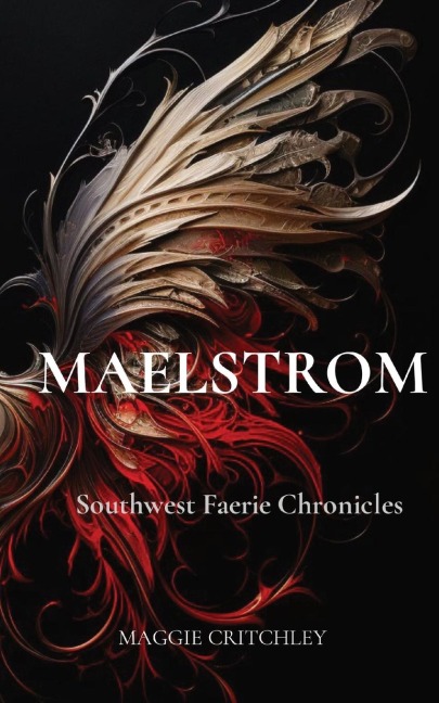 MAELSTROM: Southwest Faerie Chronicles