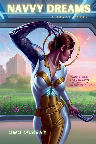 Navvy Dreams: Tales From a Stinking, Star-Crossed Milky Way, Book One