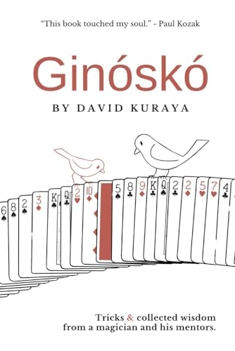 Ginóskó Tricks & Collected Wisdom from a Magician and His Mentors.