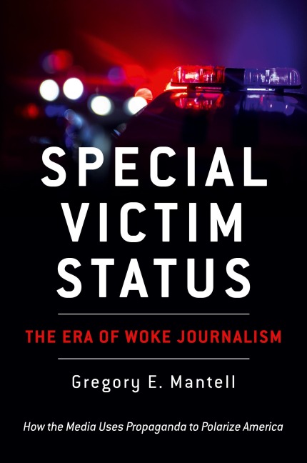 Special Victim Status, The Era Of Woke Journalism