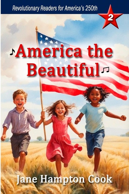 America the Beautiful: Revolutionary Readers for Americas 250th Level 2