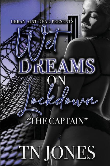 Wet Dreams On Lockdown The Captain