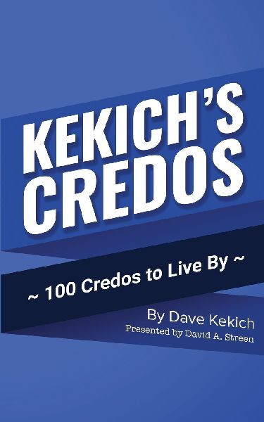 KEKICHS CREDOS: 100 Credos to Live By