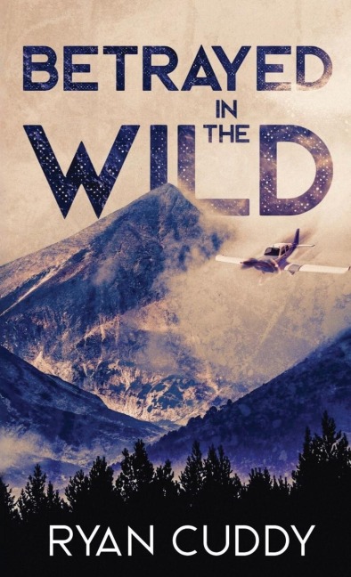 Betrayed In the Wild