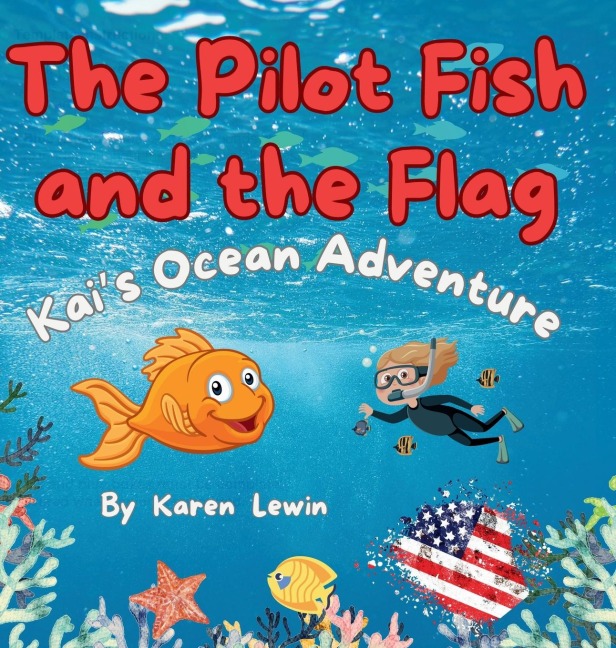 The Pilot Fish and the Flag: Kais Ocean Adventure