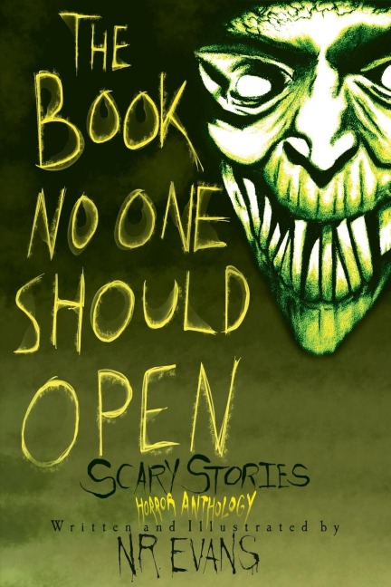 The Book No One Should Open: Scary Stories Horror Anthology