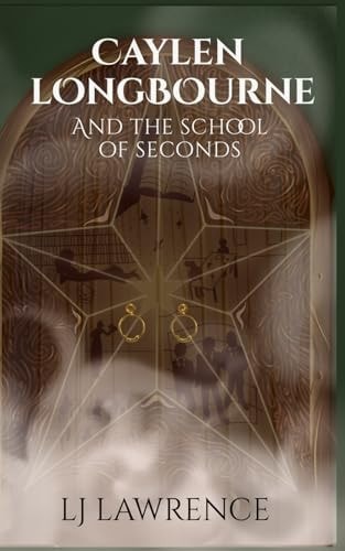 Caylen Longbourne and the School of Seconds