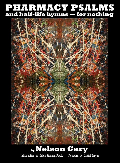 Pharmacy Psalms and Half-Life Hymns-for Nothing