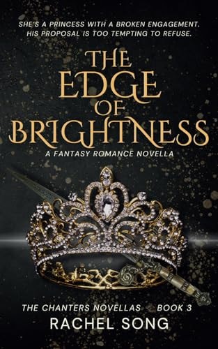 The Edge of Brightness A Fantasy Romance Novella (The Chanters Novellas 3)